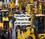 İş Makinası - CATERPİLLAR’DAN BAUMA’DA GÖVDE GÖSTERİSİ Forum Makina